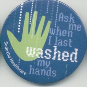 Sodexho Healthcare - 'Ask me when I last washed my hands'