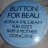 Button for Beau Mermaid theatre the Point Harry Nilsson
